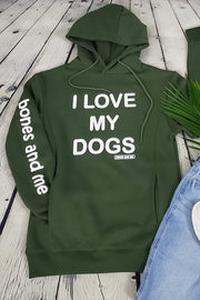 I LOVE MY DOG(S) AWESOME HOODIE (army green)