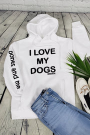 I LOVE MY DOG(S) AWESOME HOODIE (white)