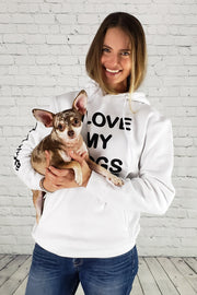 I LOVE MY DOG(S) AWESOME HOODIE (white)